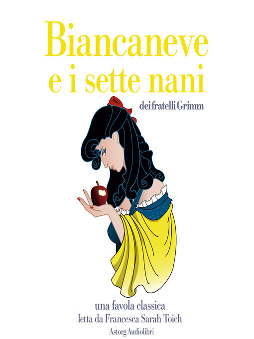 Title details for Biancaneve e i sette nani by Brothers Grimm - Available